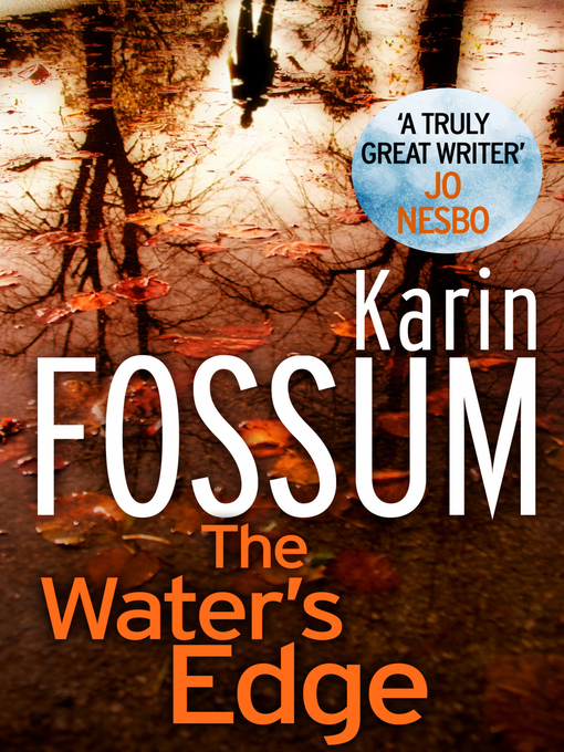 Title details for The Water's Edge by Karin Fossum - Available